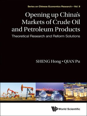 cover image of Opening Up China's Markets of Crude Oil and Petroleum Products